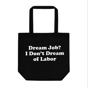 Black Tote Bag dream job?
